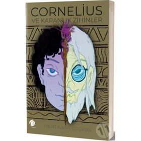 Cornelius ve Karanlık Zihinler - Mert Kaan Coşkun