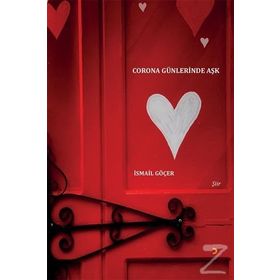 Corona Günlerinde Aşk - İsmail Göçer
