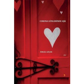 Corona Günlerinde Aşk - İsmail Göçer