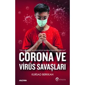 Corona ve Virüs Savaşları - Kürşad Berkkan