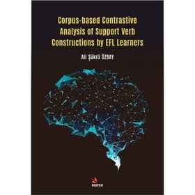 Corpus-based Contrastive Analysis of Support Verb Constructions by EFL Learners - Kriter Yayınları