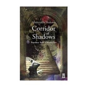 CORRIDOR OF SHADOWS - MUHYIDDIN ŞEKUR