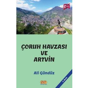 Çoruh Havzası ve Artvin - Ali Gündüz
