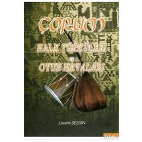 ÇORUM HALK TÜRKÜLERİ VE OYUN HAVALARI - LEVENT SEZGIN