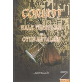 ÇORUM HALK TÜRKÜLERİ VE OYUN HAVALARI - LEVENT SEZGIN