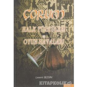 ÇORUM HALK TÜRKÜLERİ VE OYUN HAVALARI - LEVENT SEZGIN