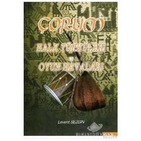 ÇORUM HALK TÜRKÜLERİ VE OYUN HAVALARI - LEVENT SEZGIN