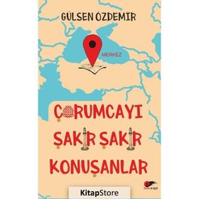 Çorumcayı Şakır Şakır Konuşanlar Gülşen Özdemir