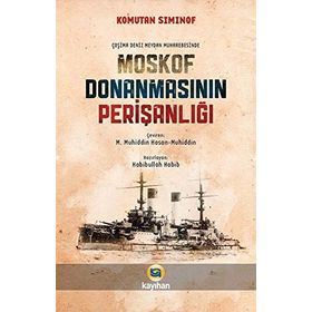 Çoşima Deniz Meydan Muharebesinde Moskof Donanmasının Perişanlığı - Komutan Siminof