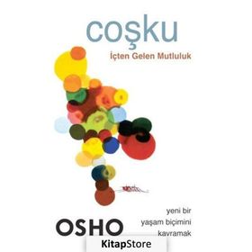 COŞKU İÇTEN GELEN MUTLULUK - OSHO (BHAGMAN SHREE RAJNEESH)