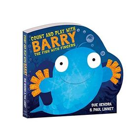 Count and Play with Barry the Fish with Fingers - Sue Hendra, Paul Linnet