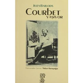 COURBET YAŞIYOR - JULES BAILLODS