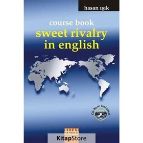 COURSE BOOK SWEET RIVALRY IN ENGLISH - HASAN IŞIK