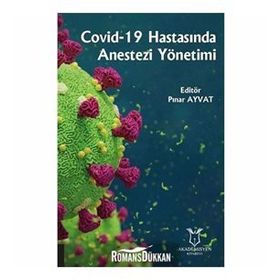 Covid - 19 Hastasında Anestezi Yönetimi - Kolektif