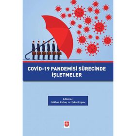Covid-19 Pandemisi Sürecinde İşletmeler Gökhan Kırbaç