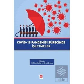 Covid-19 Pandemisi Sürecinde İşletmeler Gökhan Kırbaç