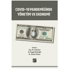 Covid-19 Pandemisinde Yönetim ve Ekonomi - Gazi Kitabevi