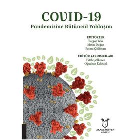 Covid 19 - Pandemisine Bütüncül Yaklaşım - Akademisyen Kitabevi