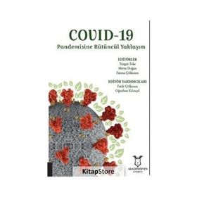 Covid 19 - Pandemisine Bütüncül Yaklaşım - Akademisyen Kitabevi