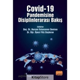 Covid-19 Pandemisine Disiplinlerarası Bakış - Nursen Vatansever Deviren