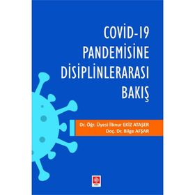 Covid-19 Pandemisine Disiplinlerarası Bakış - Nursen Vatansever Deviren