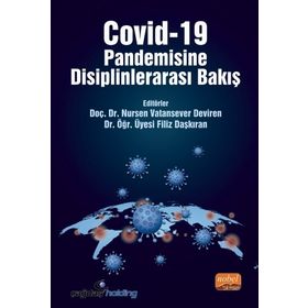 Covid-19 Pandemisine Disiplinlerarası Bakış - Nursen Vatansever Deviren