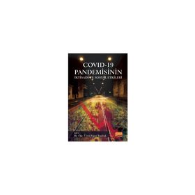 Covid-19 Pandemisinin İktisadi ve Sosyal Etkileri - Ahmet Çetindaş