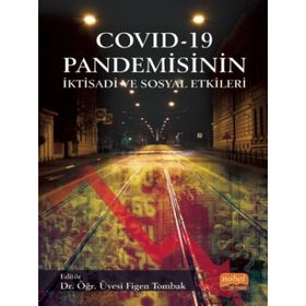 Covid-19 Pandemisinin İktisadi ve Sosyal Etkileri - Ahmet Çetindaş