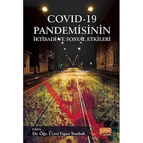 Covid-19 Pandemisinin İktisadi ve Sosyal Etkileri - Ahmet Çetindaş