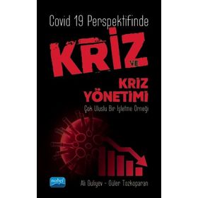 Covid 19 Perspektifinde Kriz ve Kriz Yönetimi - Nobel Yayınevi