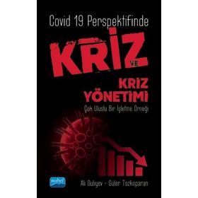 Covid 19 Perspektifinde Kriz ve Kriz Yönetimi - Nobel Yayınevi