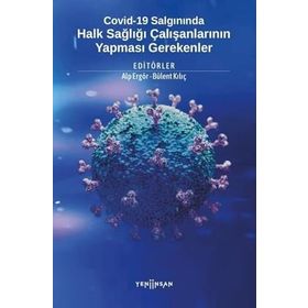 Covid-19 Salgınında Halk Sağlığı Çalışanlarının Yapması Gerekenler - Kolektif