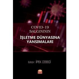 Covid-19 Salgınının İşletme Dünyasına Yansımaları - Alper Karavardar