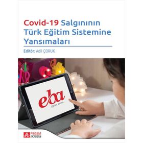 Covid-19 Salgınının Türk Eğitim Sistemine Yansımaları - Pegem Akademi Yayıncılık