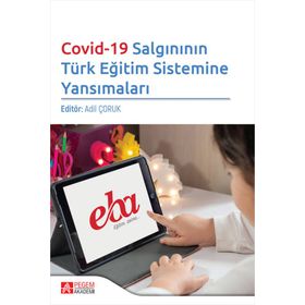 Covid-19 Salgınının Türk Eğitim Sistemine Yansımaları - Pegem Akademi Yayıncılık