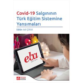 Covid-19 Salgınının Türk Eğitim Sistemine Yansımaları - Pegem Akademi Yayıncılık