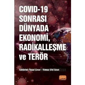 COVID-19 Sonrası Dünyada Ekonomi Radikalleşme ve Terör - Nobel Bilimsel Eserler