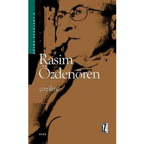 ÇÖZÜLME - RASIM ÖZDENÖREN