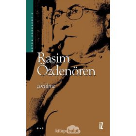 ÇÖZÜLME - RASIM ÖZDENÖREN