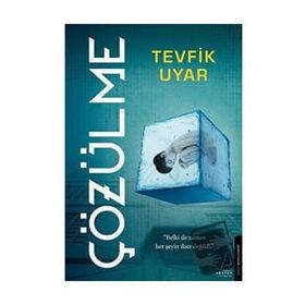 Çözülme - Tevfik Uyar