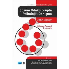 Çözüm Odaklı Grupla Psikolojik Danışma - John Sharry