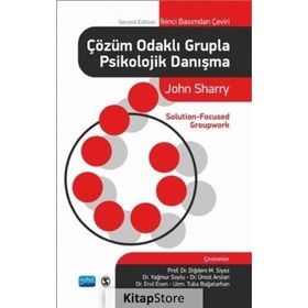 Çözüm Odaklı Grupla Psikolojik Danışma - John Sharry