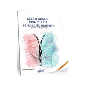 Çözüm Odaklı Kısa Süreli Psikolojik Danışma - Dr. Bünyamin Ateş