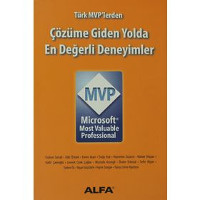 ÇÖZÜME GIDEN YOLDA EN DEĞERLİ DENEYIMLER - MICROSOFT MVP - SELÇUK TÜZEL