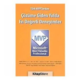 ÇÖZÜME GIDEN YOLDA EN DEĞERLİ DENEYIMLER - MICROSOFT MVP - SELÇUK TÜZEL