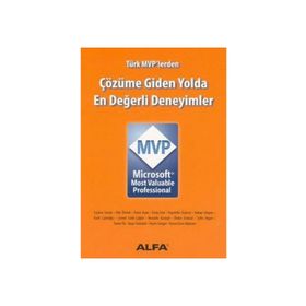 ÇÖZÜME GIDEN YOLDA EN DEĞERLİ DENEYIMLER - MICROSOFT MVP - SELÇUK TÜZEL