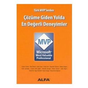 ÇÖZÜME GIDEN YOLDA EN DEĞERLİ DENEYIMLER - MICROSOFT MVP - SELÇUK TÜZEL