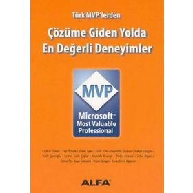 ÇÖZÜME GIDEN YOLDA EN DEĞERLİ DENEYIMLER - MICROSOFT MVP - SELÇUK TÜZEL