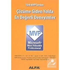 ÇÖZÜME GIDEN YOLDA EN DEĞERLİ DENEYIMLER - MICROSOFT MVP - SELÇUK TÜZEL