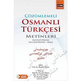 Çözümlemeli Osmanlı Türkçesi Metinleri - Mustafa Özkan Enfel Doğan Mustafa Uluçay Fatih Kemik
